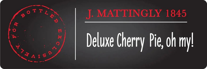 J. Mattingly 1845 “Deluxe Cherry Pie, Oh My!” Single Barrel Bourbon Private Pick - Main Street Liquor