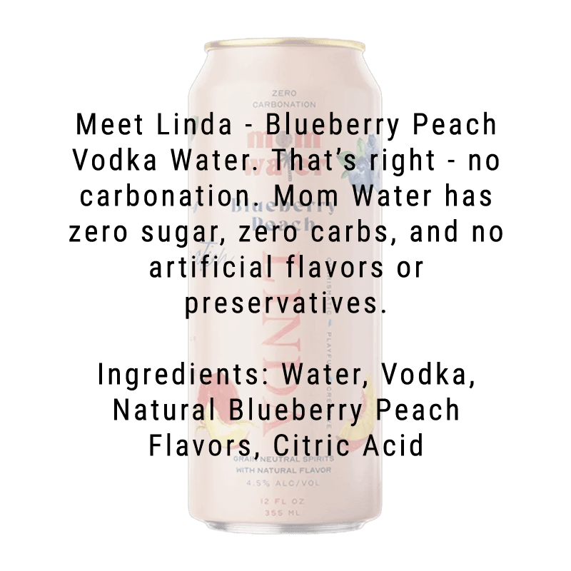 Mom Water Linda - Blueberry Peach Cocktail 12.oz 4 Pack - Main Street Liquor