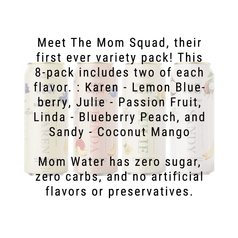 Mom Water Meet The Mom Squad - Variety Pack Cocktails 12.oz - Main Street Liquor
