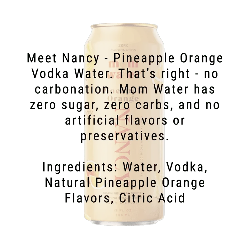 Mom Water Nancy - Pineapple Orange Cocktail 12.oz 4 Pack - Main Street Liquor
