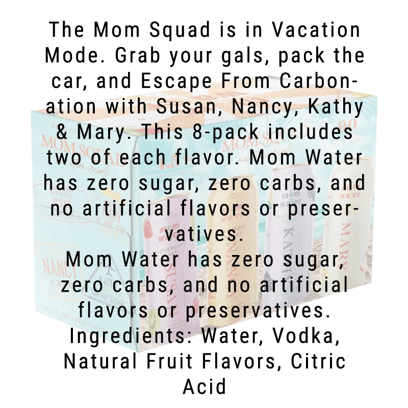 Mom Water Vacation Mode - Variety Pack Cocktails 12.oz - Main Street Liquor