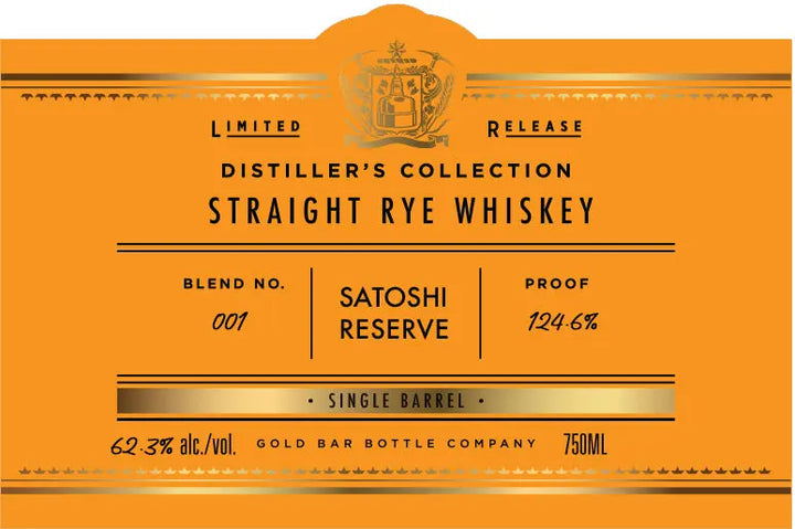 Gold Bar Satoshi Reserve Straight Rye Whiskey Limited Edition Single Barrel, Blend No. 001: 124.6 proof, 62.3% alc./vol., 750ml—orange label with gold accents by Gold Bar.