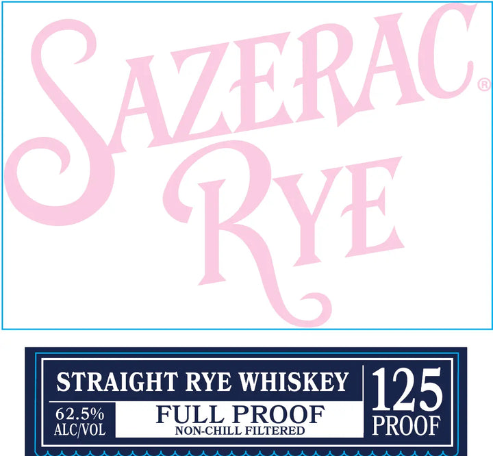 The Sazerac Rye Full Proof Straight Rye Whiskey 125 Proof 750mL label displays “Sazerac Rye” in large pink letters above a blue box with “Straight Rye Whiskey, 125 Proof, 62.5% Alc/Vol, Full Proof, Non-Chill Filtered.” Crafted by Sazerac.