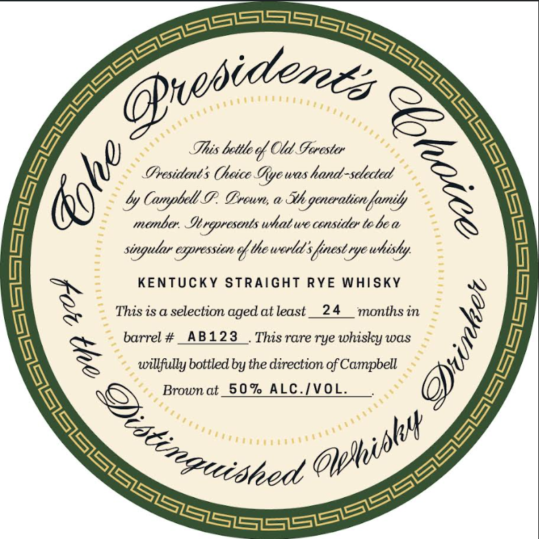 A circular label for Old Forester President's Choice Kentucky Straight Rye Whiskey 700mL, a limited-release Kentucky straight rye aged 24 months from barrel #AB123, bottled at 50% ABV for the discerning whisky enthusiast.