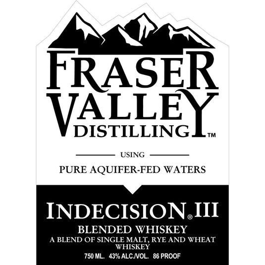 Fraser Valley Distilling Indecision III - Main Street Liquor