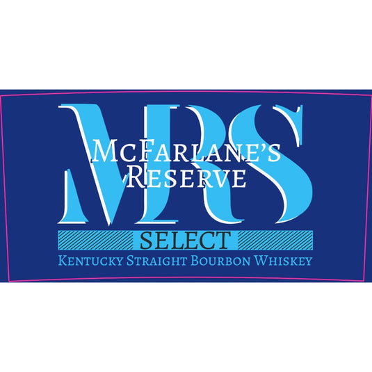 McFarlane's Reserve Select Kentucky Straight Bourbon - Main Street Liquor