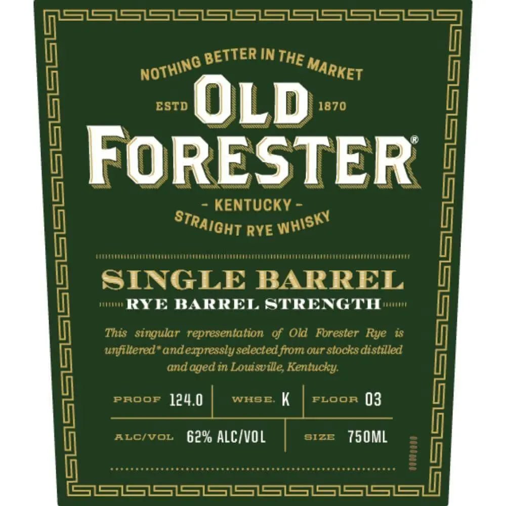 Old Forester Single Barrel Rye Barrel Strength - Main Street Liquor